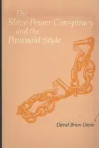 Book cover of The Slave Power Conspiracy and the Paranoid Style