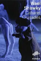 Book cover of WAEL SHAWKY. CABARET CRUSADES