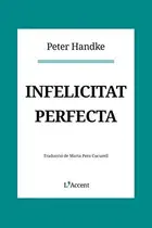 Book cover of Infelicitat perfecta