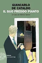 Book cover of SUO FREDDO PIANTO UN CASO PER MANRICO SPINORI