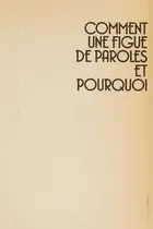 Book cover of Comment une figue de paroles et pourquoi