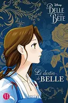 Book cover of La Belle et la Bête - Le destin de Belle