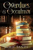 Book cover of Overdues and Occultism