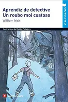 Book cover of Aprendiz De Detective. Un Roubo Moi Custoso (cucai