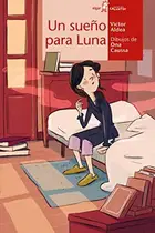 Book cover of Un sueño para Luna