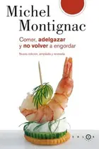 Book cover of Comer, adelgazar y no volver a engordar