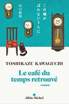 Book cover of Le Café du temps retrouvé