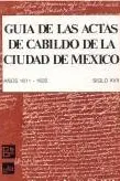Book cover of Guía de las Actas de Cabildo de la Ciudad de México