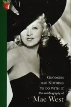 Book cover of Goodness Had Nothing to Do with It