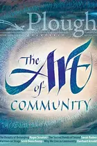 Book cover of Plough Quarterly No. 18 - The Art of Community