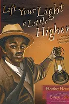 Book cover of Lift your light a little higher