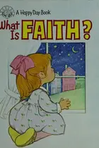 Book cover of What is Faith