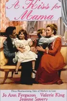 Book cover of A Kiss for Mama