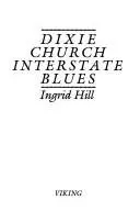 Book cover of Dixie church interstate blues