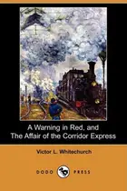 Book cover of A Warning in Red, and the Affair of the Corridor Express