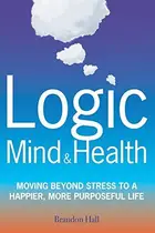 Book cover of Logic Mind and Health
