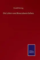 Book cover of Die Lehre vom Binocularen Sehen