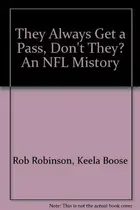 Book cover of They Always Get a Pass, Don't They? An NFL Mistory