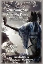 Book cover of Returning My Sister's Face: And Other Far Eastern Tales of Whimsy and Malice