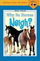 Book cover of Why Do Horses Neigh?