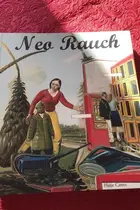 Book cover of Neo Rauch: on the occasion of the ceremony and Exhibition for the Second Edition of "The Vincent Van Gogh Bi-Annual Award for Contemporary Art in Europe"
