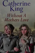 Book cover of Without a mother's love