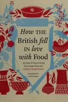 Book cover of How the British fell in love with food