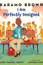 Book cover of I Am Perfectly Designed