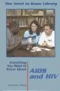 Book cover of Everything You Need to Know About AIDS And HIV