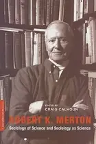 Book cover of Robert K Merton Sociology Of Science And Sociology As Science