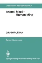 Book cover of Animal Mind \u2015 Human Mind: Report of the Dahlem Workshop on Animal Mind 
\u2015 Human Mind, Berlin 1981, March 22\u201327