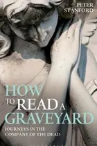 Book cover of How to Read a Graveyard