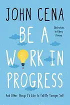 Book cover of Be a Work in Progress