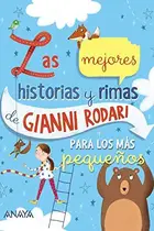 Book cover of Las mejores historias y rimas de Gianni Rodari para los más pequeños