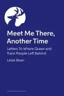Book cover of Meet Me There, Another Time
