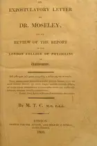 Book cover of An expostulatory letter to Dr. Moseley, on his Review of the Report of the London College of Physicians on vaccination