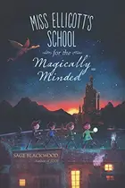 Book cover of Miss Ellicott's school for the magically minded