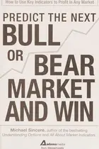 Book cover of Predict the next bull or bear market and win