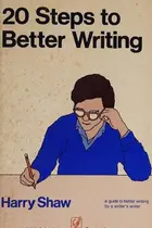 Book cover of 20 Steps to Better Writing