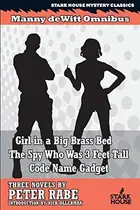 Book cover of Girl in a Big Brass Bed / The Spy Who Was 3 Feet Tall / Code Name Gadget