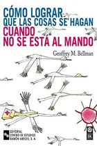 Book cover of Cómo lograr que las cosas se hagan cuando no se está al mando