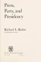 Book cover of Press, party, and presidency
