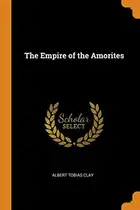 Book cover of The Empire of the Amorites