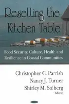 Book cover of Resetting the kitchen table: food security, culture, health and resilience in coastal communities