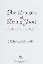Book cover of The dangers of doing good
