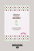 Book cover of Cheers to the New Mom!
