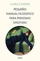 Book cover of Pequeño manual filosófico para personas emotivas