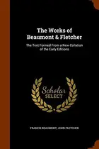 Book cover of The Works of Beaumont & Fletcher