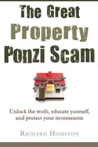 Book cover of The Great Property Ponzi Scam