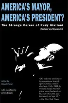 Book cover of America's mayor, America's president? : the strange career of Rudy Giuliani